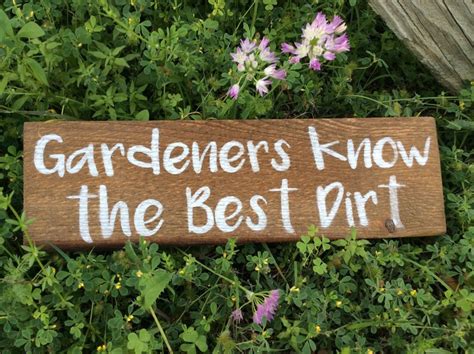 Gardeners Know the Best Dirt Funny Garden Sign Handmade | Etsy