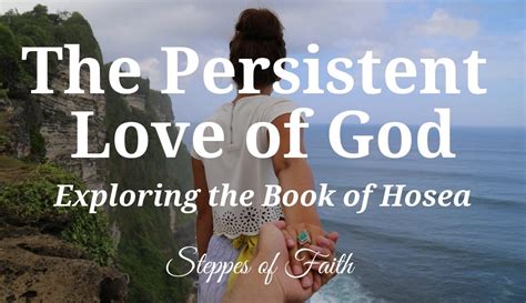 The Persistent Love of God: Exploring the Book of Hosea | by Steppes of Faith | Medium