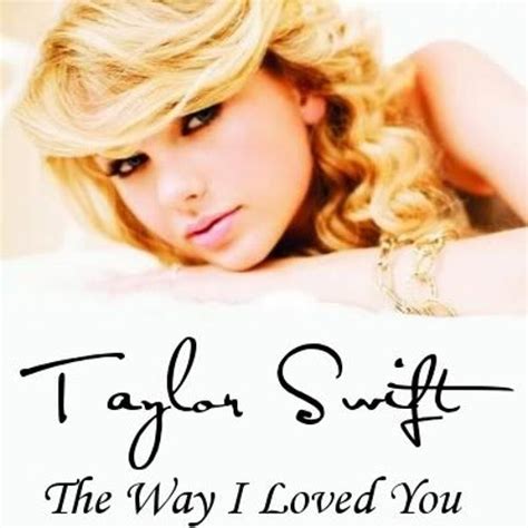 Stream Taylor Swift - The Way I Loved You ( Cover ) by Call me Laren | Listen online for free on ...