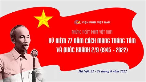 Chương trình chiếu phim điện ảnh: Những ngày Phim Việt Nam Kỷ niệm 77 năm Cách mạng tháng Tám và ...