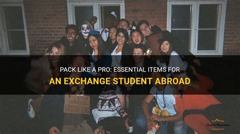 Pack Like A Pro: Essential Items For An Exchange Student Abroad ...