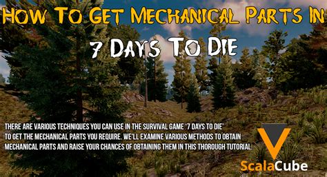 How to Get Mechanical Parts in 7 Days to Die - Scalacube