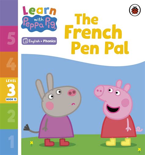 Learn with Peppa Phonics Level 3 Book 15 – The French Pen Pal (Phonics ...