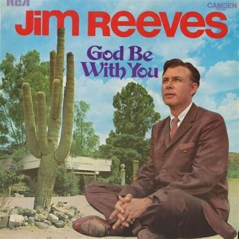 Jim Reeves - God Be With You Lyrics and Tracklist | Genius