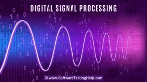 Digital Signal Processing - Complete Guide With Examples