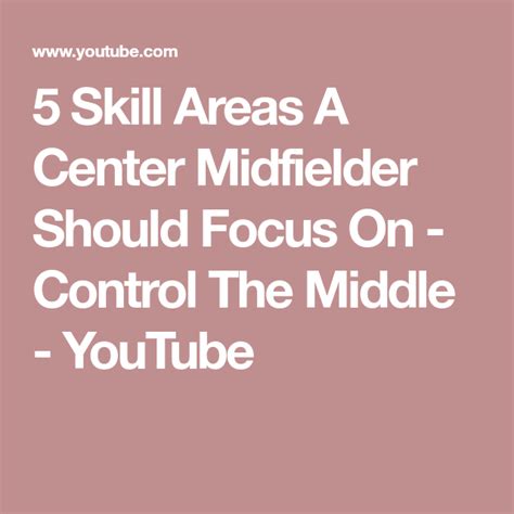 5 Skill Areas A Center Midfielder Should Focus On - Control The Middle ...