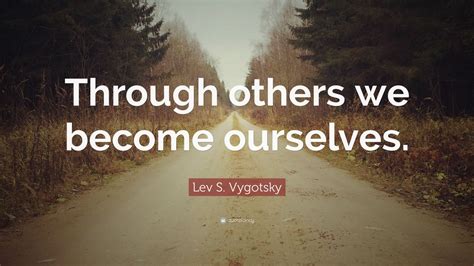 Top 20 Lev S. Vygotsky Quotes (2025 Update) - QuoteFancy