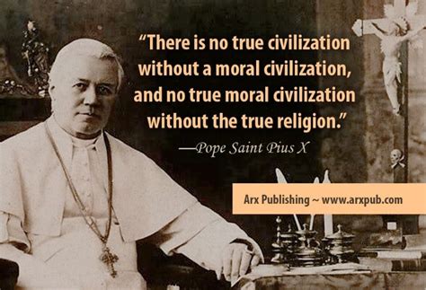 Pope Saint Pius X on moral civilization | Saint quotes catholic, Saint ...