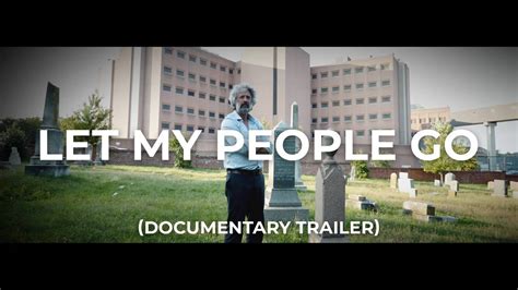 Let My People Go (Documentary Trailer)