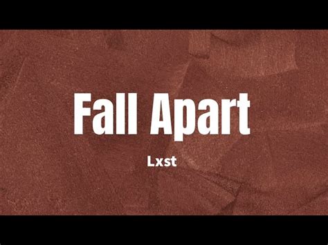 Fall Apart - Lxst (Lyrics) Chords - Chordify