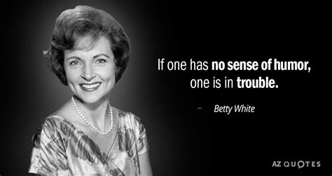 TOP 25 QUOTES BY BETTY WHITE (of 134) | A-Z Quotes