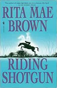 Amazon.com: Riding Shotgun (9780553763539): Rita Mae Brown: Books