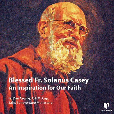 Blessed Fr. Solanus Casey: An Inspiration for Our Faith | LEARN25