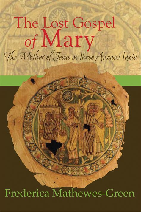 The Lost Gospel of Mary: The Mother of Jesus in Three Ancient Texts