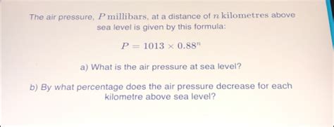 Solved: The air pressure, P millibars, at a distance of n kilometres ...