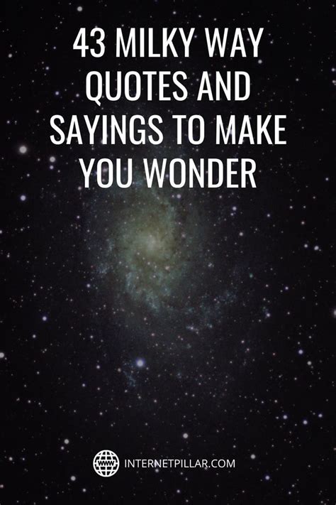 43 Milky Way Quotes and Sayings to Make You Wonder - #quotes #bestquotes #dailyquotes #say ...