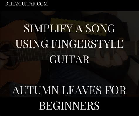 Autumn Leaves. How to play it on Fingerstyle Acoustic Guitar ...