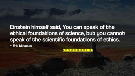 Ethics In Science Quotes: top 23 famous quotes about Ethics In Science