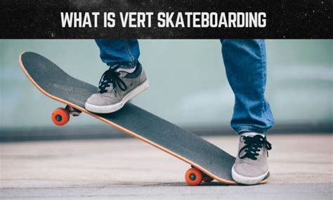 What is Vert Skateboarding? - All You Need to Know