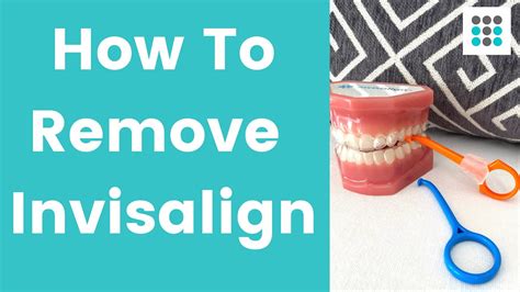 HOW TO REMOVE INVISALIGN CLEAR ALIGNERS l Dr. Melissa Bailey ...