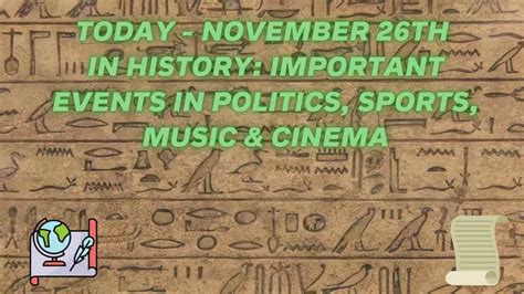 Today - November 26th In History: Important Events In Politics, Sports ...