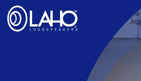 LAHO' LOUDSPEAKERS — LAHO' loudspeakers