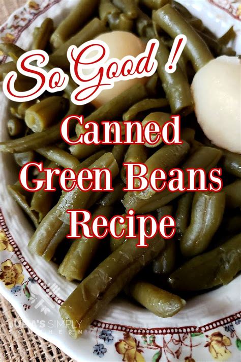 Canned Green Beans Recipe - Julias Simply Southern - Easy & Delicious ...