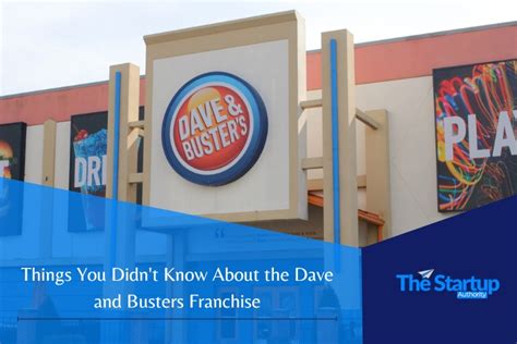 Dave and Busters Franchise Things You Didn't Know About It