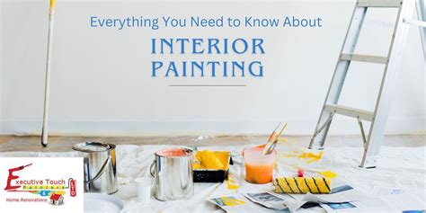 Everything You Need to Know About Interior Painting