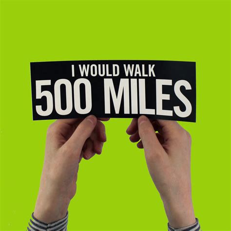 The Proclaimers sticker"I Would Walk 500 Miles" Lyric - bestplayever