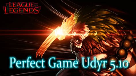 The "Perfect" Udyr Game | Your Guide 5.10 Udyr - YouTube