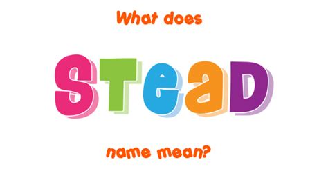 Stead name - Meaning of Stead