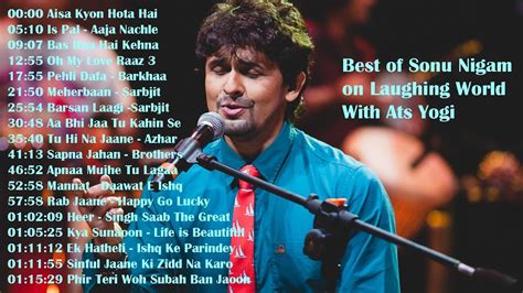 Best of Sonu Nigam |Top Hits Songs Collection| Laughing World with Ats Yogi| - YouTube