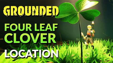 Grounded 4 Leaf Clover Location | Coup de Grass mutation (2022) - YouTube