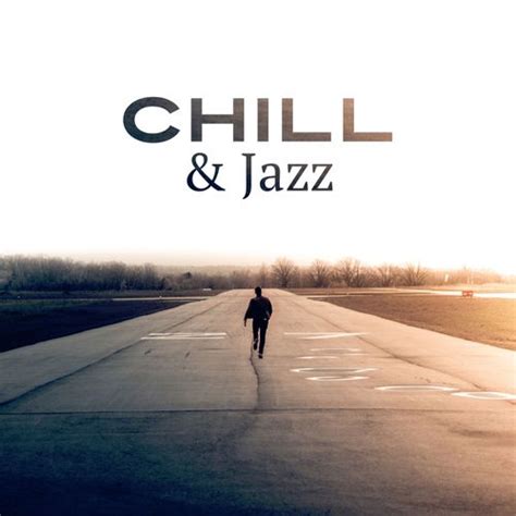 Chill & Jazz – Peaceful Music for Relaxation, Pure... by Instrumental