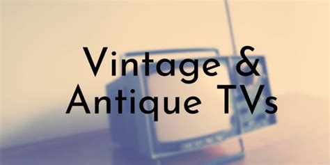 55 Vintage & Antique TVs You Can Buy - Oldest.org