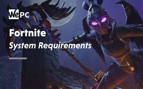 Fortnite System Requirements 2022 | WePC