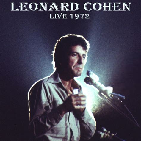 Albums That Should Exist: Leonard Cohen - Live 1972