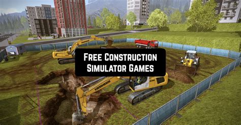 11 Free Construction Simulator Games for Android & iOS | Freeappsforme ...