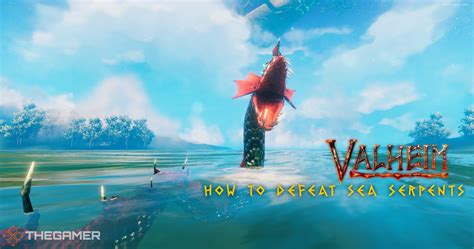 Valheim: How To Defeat Sea Serpents