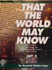 That the world may know : faith lessons 11-18 : Vander Laan, Ray : Free Download, Borrow, and ...