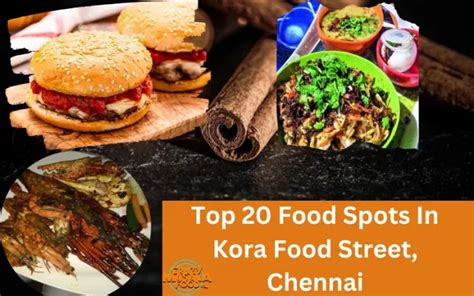 Top 20 Food Spots In Kora Food Street, Chennai - Crazy Masala Food