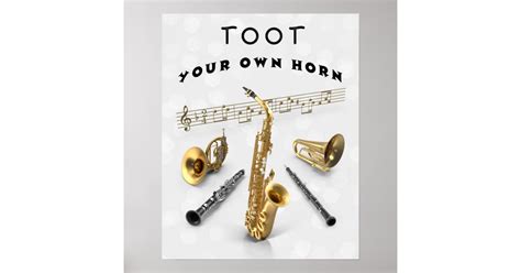 TOOT YOUR OWN HORN POSTER | Zazzle