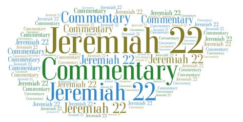 Jeremiah 22 Commentary – Explaining The Book