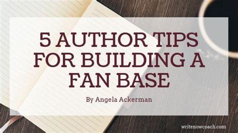 5 Author Tips for Building a Fan Base - Write Now Coach! Blog