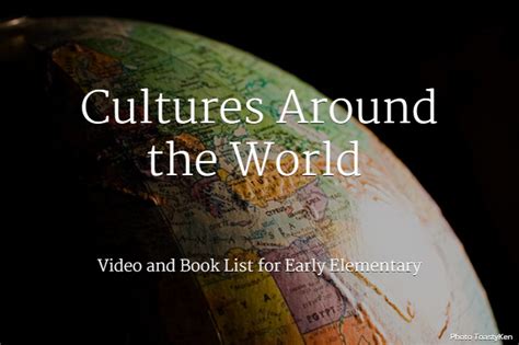 Cultures around the world – Eclectic Homeschooling