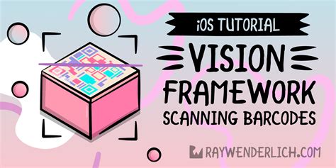 Vision Framework Tutorial for iOS: Scanning Barcodes | raywenderlich.com