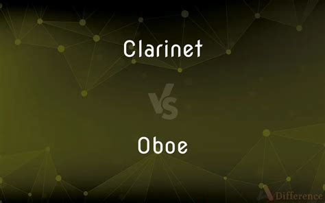 Clarinet vs. Oboe — What’s the Difference?