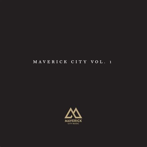 Maverick City Music - Maverick City Vol. 1 Lyrics and Tracklist | Genius