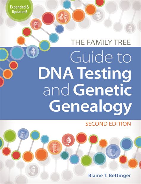 The Family Tree Guide to DNA Testing and Genetic Genealogy by Blaine T ...